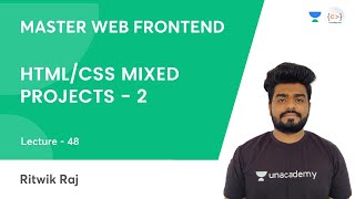 L48 | HTML/CSS Mixed Projects - 2 | CSS | Frontend Dev | Ritwik Raj