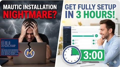 Mautic Installation Nightmare? Get Fully Setup in 3 Hours!