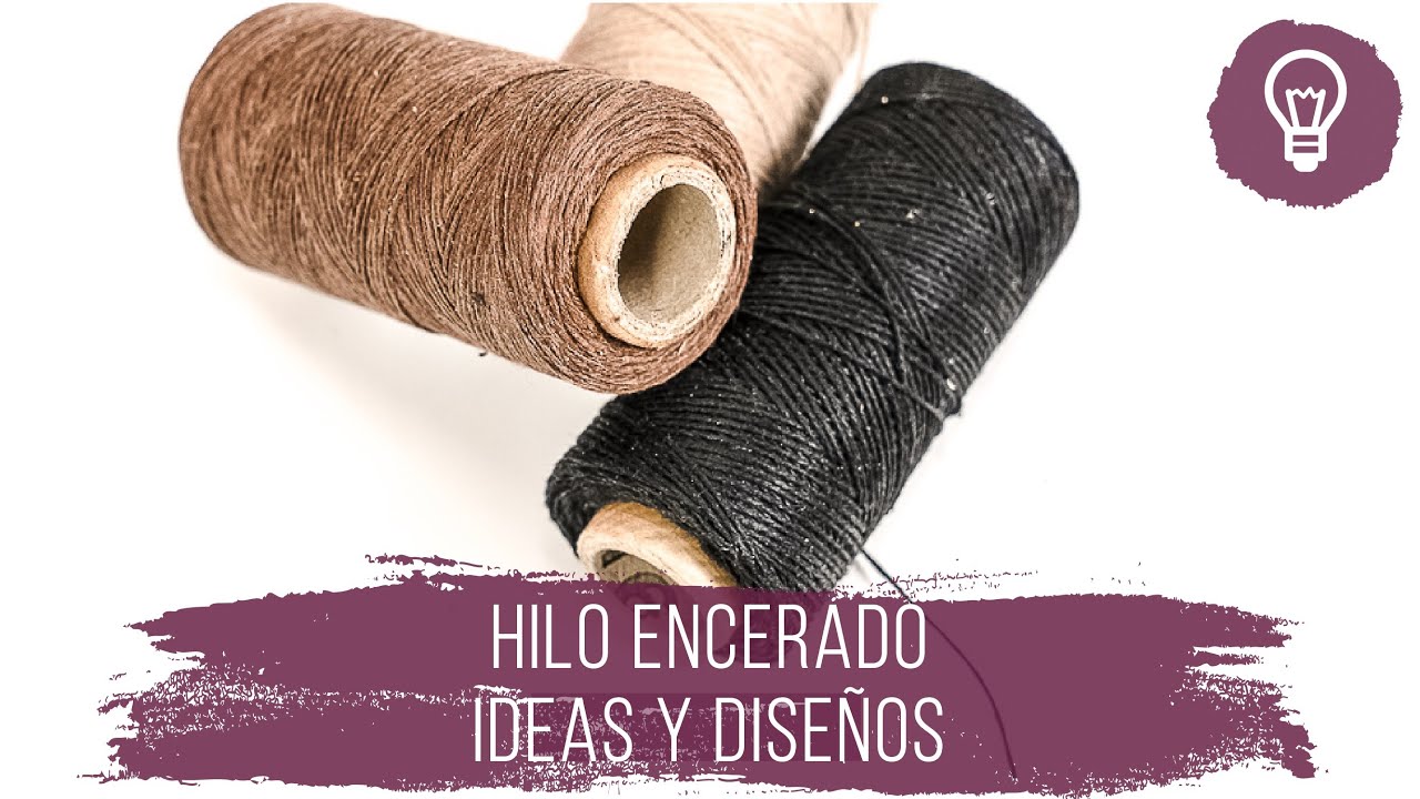 Descubre los hilos encerados 