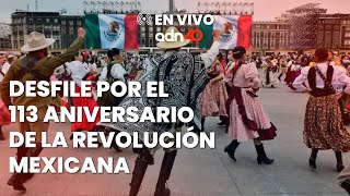 EN VIVO: Desfile Conmemorativo por el 113 Aniversario de la Revolución Mexicana