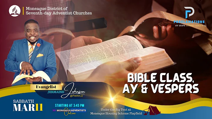 Afternoon  Segment | Bible Class, AY & Vespers | Proclamations of Hope | Sabbath, March 11, 2023