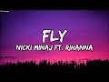 Nicki Minaj ft. Rihanna - Fly (Lyrics)