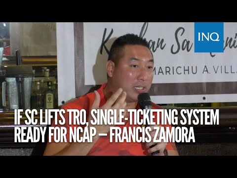 If SC lifts TRO, single-ticketing system ready for NCAP — Francis Zamora