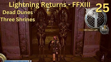 Lightning Returns: FFXIII - NC - The Dead Dunes - Collecting Tablets from the Three Shrines