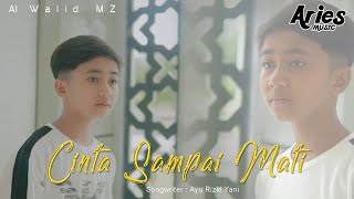 Alwalid MZ - Cinta Sampai Mati (Official Music Video)