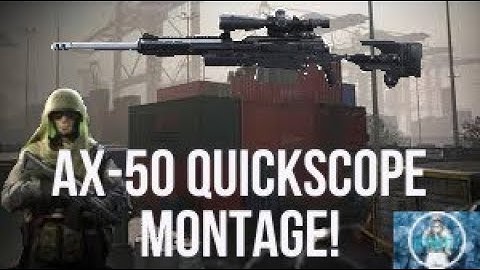 Ax-50 QuickScope Montage!-Call of Duty MW