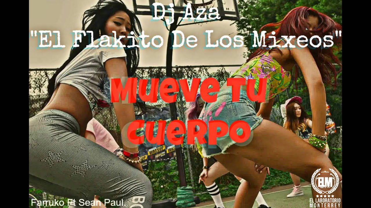 Mueve Tu Cuerpo Farruko Ft Sean Paul Prod By Dj Aza