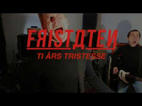 Fristaten — Ti Års Tristesse