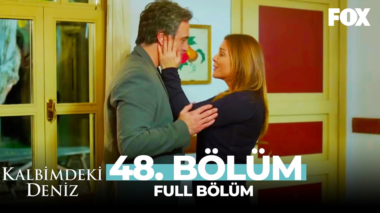 Kalbimdeki Deniz 48. Bölüm