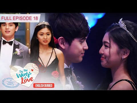Full Episode 18 | On The Wings Of Love English Dubbed