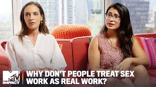 Why Don't People Treat Sex Work As Real Work? | Hold Up