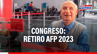 ??Retiro AFP 2023: Congreso anuncia que dictamen de liberación de fondos sería a fines de noviembre