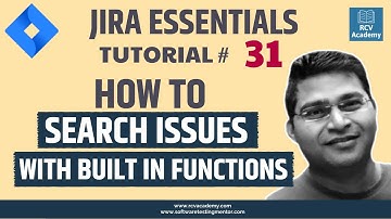 JIRA Tutorial #31 - How to Search JIRA Issues with JQL Functions