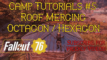 Fallout 76 CAMP Tutorials 5: Roof Merging