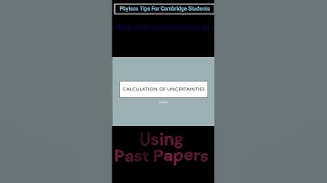 Three Types of Uncertainties For Paper 5 9702 Solved