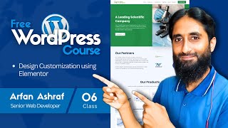 Class 06 - Design Customization using Elementor — WordPress Complete Course | Urdu/Hindi