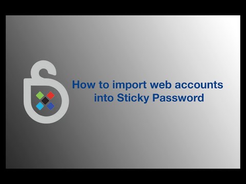 How to import web accounts into Sticky Password