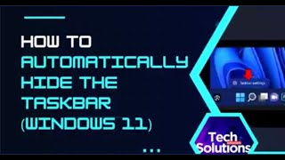 Windows 11: How to AUTO-HIDE the TASKBAR (And why it may not be working)