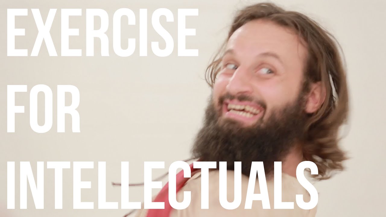 Exercise for Intellectuals