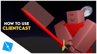 ROBLOX Tutorials I How to Use ClientCast