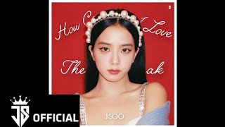 [HQ] JISOO - How Can I Love The Heartbreak (Studio Ver.)