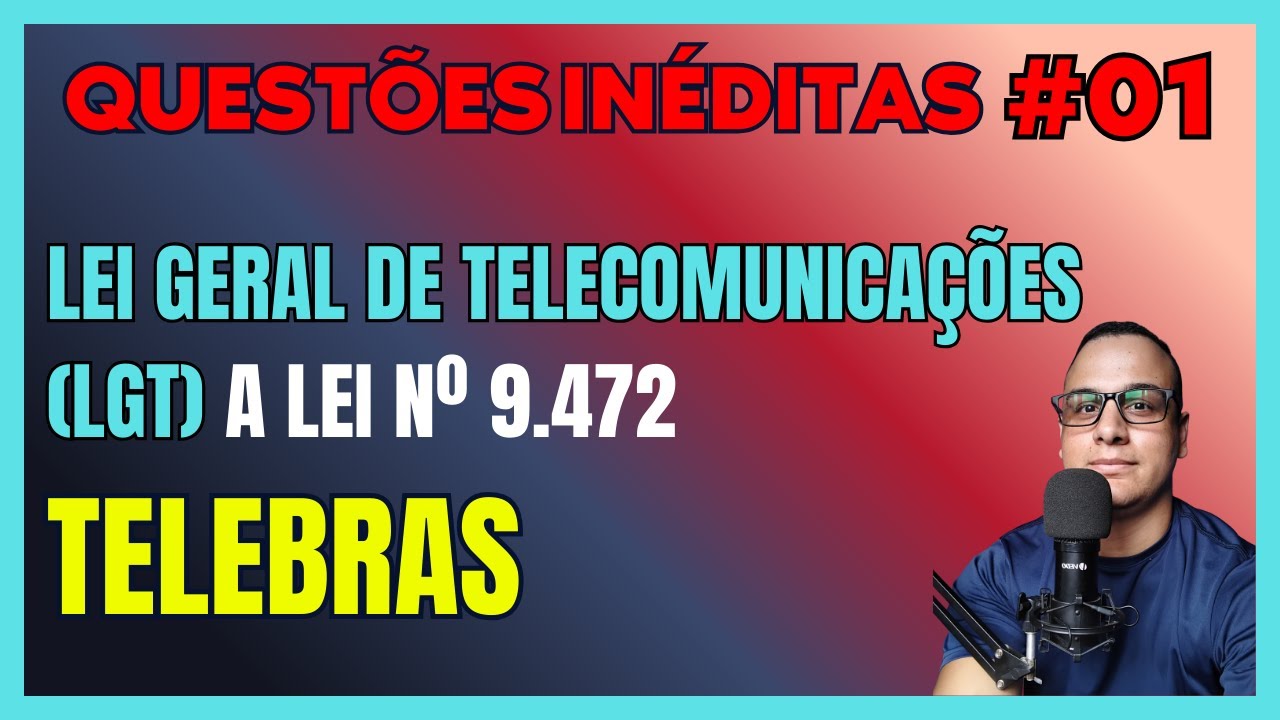 #01 QUESTÕES  CONCURSO TELEBRAS Lei nº 9 472 Lei Geral Telecomunicações LGT  2026