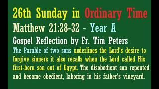 Matthew 21:28-32: 26th Sunday in Ordinary Time, Year A, Sunday Gospel Reflection, Fr. Tim Peters