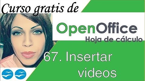 🔴Insertar Videos en Calc de Open Office 2018✔✔