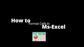 How to Format Cells in MS-Excel - Guide to Beginners