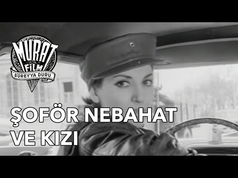 Şoför Nebahat ve Kızı | FULL