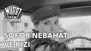 Şoför Nebahat Ve Kızı Full