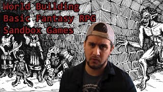 My Plan For A Basic Fantasy Rpg Sandbox Game Basic World Building