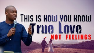 THIS HOW YOU KNOW TRUE LOVE | NOT FEELINGS | APOSTLE JOSHUA SELMAN