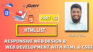 RESPONSIVE WEB DESIGN & WEB DEVELOPMENT WITH HTML & CSS3||PART 12| HTML LIST || Bangla Tutorial 2021
