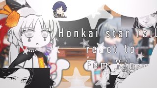 Honkai star rail react to Fem!Y/n || pt1 || RUS/ENG ||
