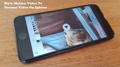 How To Change Slow Motion Video To Normal Video On Iphone - Fliptroniks.com