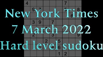 Sudoku solution – New York Times sudoku 7 March 2022 Hard level