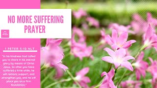 AFTER YOU HAVE SUFFERED A WHILE PRAYER | 1 PETER 5:10| MORNING PRAYER | DAILY DEVOTIONAL