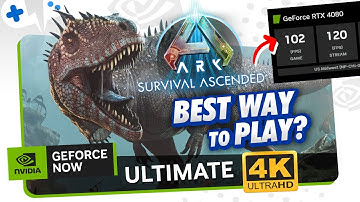 ARK: Survival ASCENDED on GeForce NOW ULTIMATE | BEST Way to PLAY?