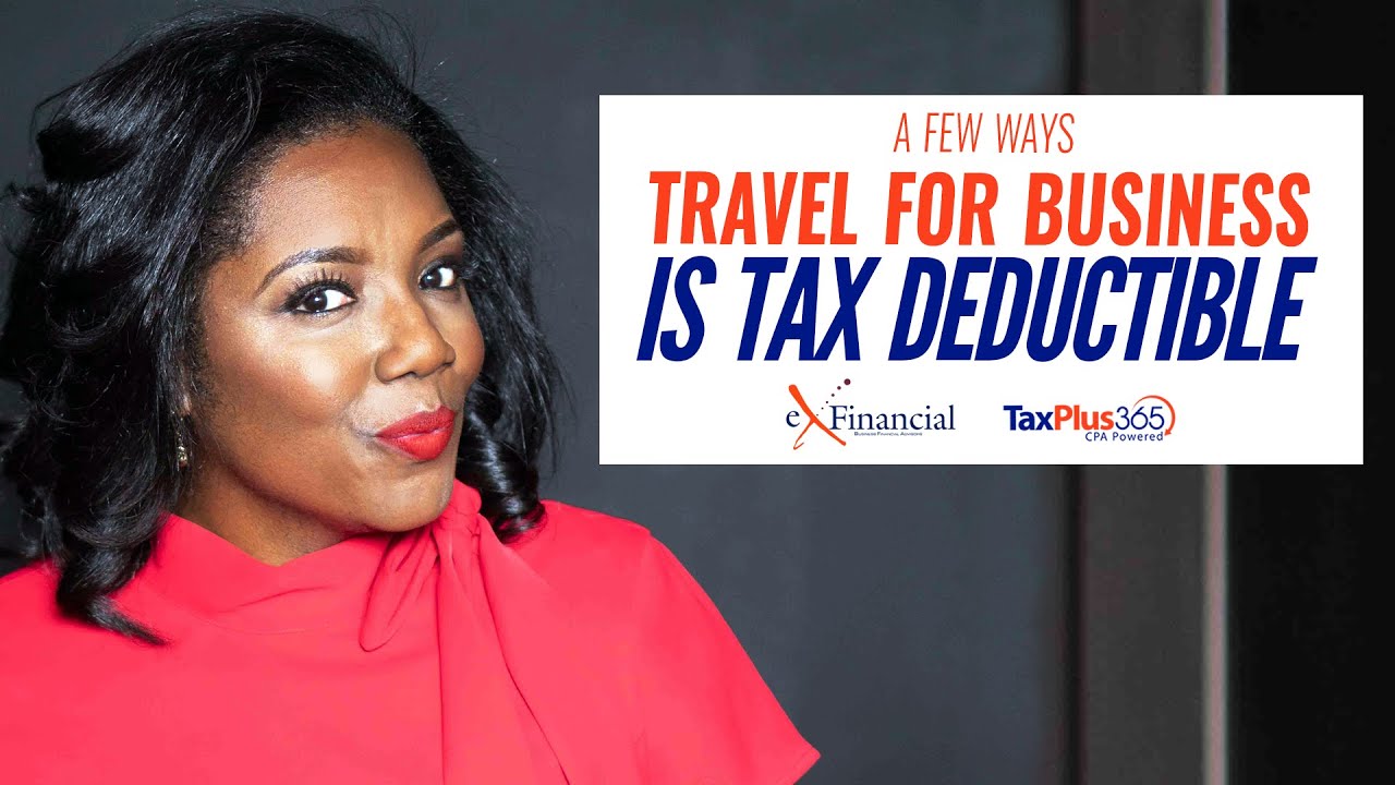 A few ways Travel for Business is Tax Deductible. YouTube