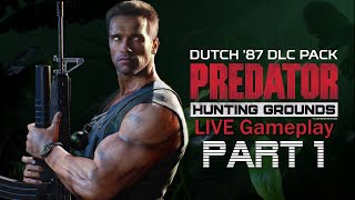 DUTCH &#39;87 HAS ARRIVED - PREDATOR: HUNTING GROUNDS (PS4) Part 1