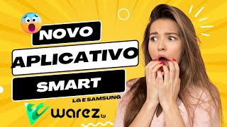 Novo Aplicativo Para Smart TV LG e Smart TV Samsung WAREZ