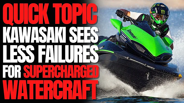 Kawasaki Sees Less Failures For a Supercharged Watercraft: WCJ Quick Topic