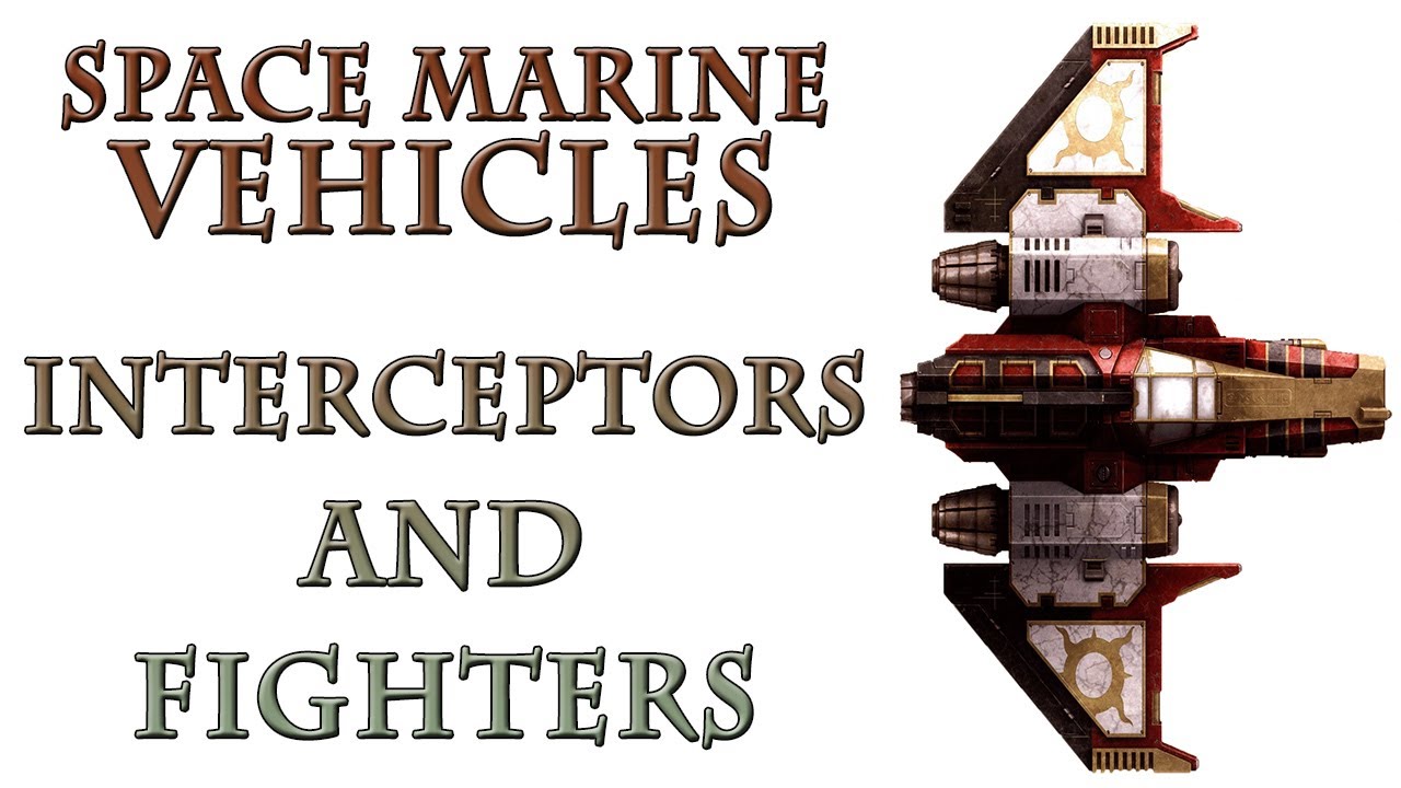 Warhammer 40k Lore - Interceptors & Fighters, Space Marine Ships - YouTube