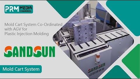 Mold Cart System Co-Ordinated with AGV for Plastic Injection Molding - Industry 4.0 | SANDSUN