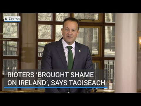 Rioters 'brought shame on Ireland', says Taoiseach