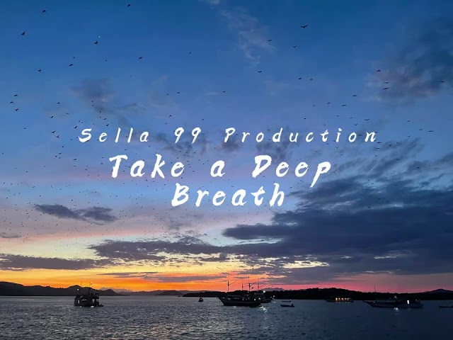 Sella 99 Production (  Take a Deep Breath ) class=