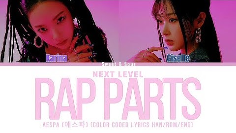 aespa (에스파)-Next Level [Rap parts] (Color Coded Lyrics Han/Rom/Eng)