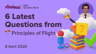 6 Latest ATPL Principles of Flight Questions Explained | Tricky POF Mix