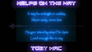Lyric Video -  Help Is On The Way (Maybe Midnight) | TobyMac